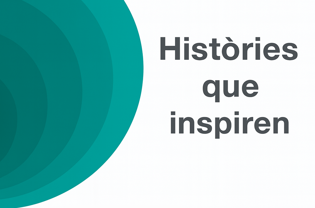 Històries que inspiren.