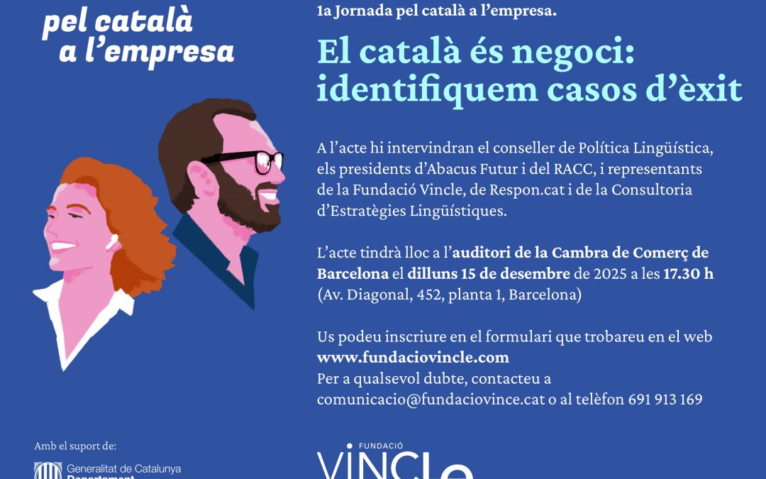 1a Jornada pel català a l’empresa. El català és negoci: identifiquem casos d’èxit.